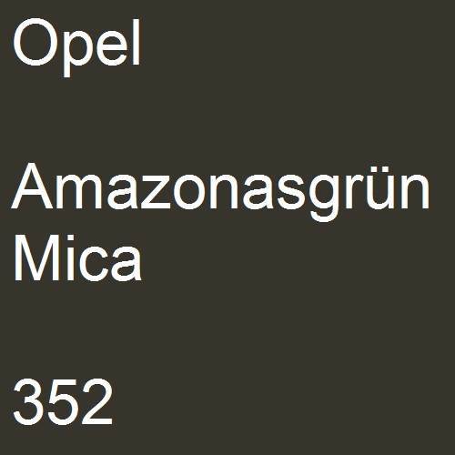 Opel, Amazonasgrün Mica, 352.